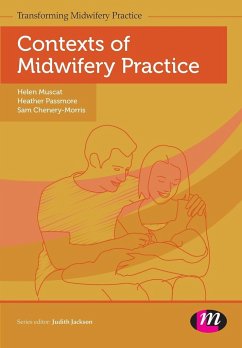 Contexts of Midwifery Practice - Muscat, Helen;Passmore, Heather;Chenery-Morris, Sam