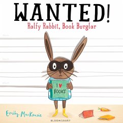 WANTED! Ralfy Rabbit, Book Burglar - MacKenzie, Emily