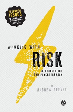 Working with Risk in Counselling and Psychotherapy - Reeves, Andrew