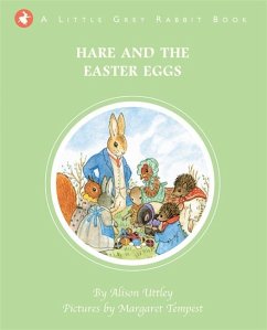 Little Grey Rabbit: Hare and the Easter Eggs - and the Trustees of the Estate of the Late Margaret Mary, The Alison