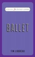 Ballet (Classic FM Handy Guides) - Lihoreau, Tim