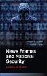 News Frames and National Security - Bild 1
