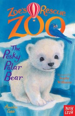 Zoe's Rescue Zoo: The Pesky Polar Bear - Cobb, Amelia
