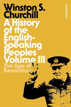 A History of the English-Speaking Peoples Volume III - Churchill, Sir Sir Winston S.