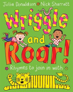 Wriggle and Roar! - Donaldson, Julia