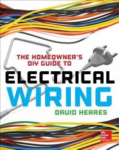 The Homeowner's DIY Guide to Electrical Wiring - Herres, David