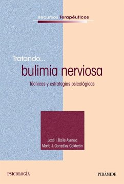 Tratando-- bulimia nerviosa - Baile Ayensa, José Ignacio; González Calderón, María José