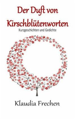 Der Duft von Kirschblütenworten