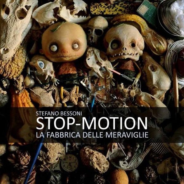 Stop motion. La fabbrica delle meraviglie Stop motion. La fabbrica delle meraviglie