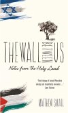 The Wall Between Us: Notes from the Holy Land