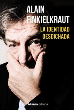 La identidad desdichada - Finkielkraut, Alain