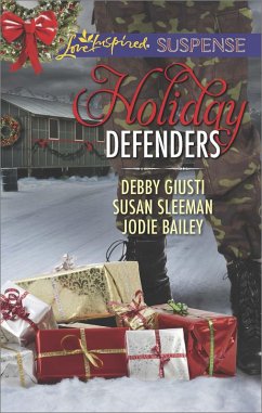 Holiday Defenders: Mission: Christmas Rescue / Special Ops Christmas / Homefront Holiday Hero (Mills & Boon Love Inspired Suspense) (eBook, ePUB) - Giusti, Debby; Sleeman, Susan; Bailey, Jodie