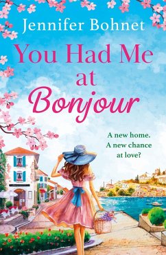You Had Me At Bonjour (eBook, ePUB) - Bohnet, Jennifer