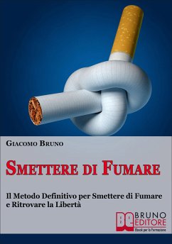 Smettere di Fumare (eBook, ePUB) - Bruno, Giacomo