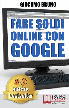 Fare Soldi Online con Google (eBook, PDF) - Bruno, Giacomo