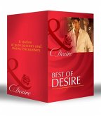 Best of Desire: The Maverick Prince / The Last Lone Wolf / Billionaire, M.D. / The Millionaire Meets His Match / The Tycoon's Paternity Agenda / Ultimatum: Marriage / Bossman Billionaire / Master of Fortune (eBook, ePUB)