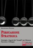 Persuasione Strategica (eBook, ePUB)