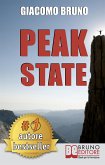 Peak State. Come Gestire le tue Emozioni e Raggiungere Stati di Picco. (Ebook Italiano - Anteprima Gratis) (eBook, ePUB)