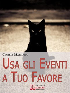 Usa gli Eventi a Tuo Favore. Come sfruttare la Teoria Sistemica per Cambiare e Influenzare la tua Vita. (Ebook Italiano - Anteprima Gratis) (eBook, ePUB) - Mariotto, Cecilia