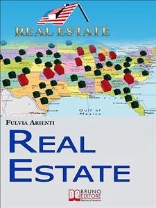 Real Estate. Guida Pratica agli Investimenti Immobiliari in America. (Ebook Italiano - Anteprima Gratis) (eBook, ePUB) - Arienti, Fulvia