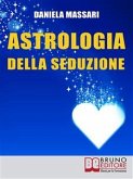 Astrologia della seduzione (eBook, ePUB)