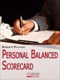 Personal balanced scorecard. Strategie e Strumenti Professionali per il Cambiamento e lo Sviluppo Personale. (Ebook Italiano - Anteprima Gratis) (eBook, ePUB)