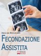 Fecondazione Assistita. Tutto Quello... - Bild 1
