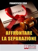 Affrontare la Separazione (eBook, ePUB)