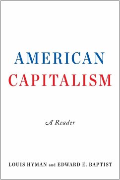 American Capitalism (eBook, ePUB) - Hyman, Louis; Baptist, Edward E.