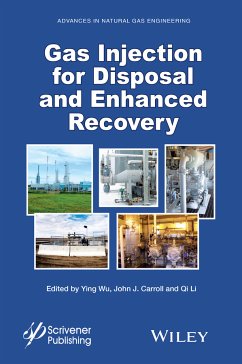 Gas Injection for Disposal and Enhanced Recovery (eBook, PDF) - Wu, Ying; Carroll, John J.; Li, Qi