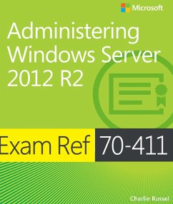 Exam Ref 70-411 Administering Windows Server 2012 R2 (MCSA) (eBook, ePUB) - Russel, Charlie