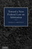 Toward a New Federal Law on Arbitration (eBook, PDF)