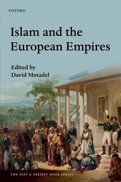 Islam and the European Empires (eBook, ePUB) Islam and the European Empires (eBook, ePUB)
