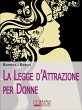 La Legge d'Attrazione per Donne. Come... - Bild 1