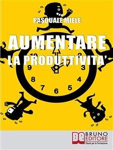 Aumentare la Produttività (eBook, ePUB) - Miele, Pasquale