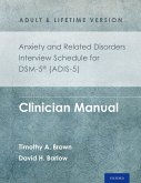 Anxiety and Related Disorders Interview Schedule for DSM-5® (ADIS-5) - Adult and Lifetime Version (eBook, PDF)