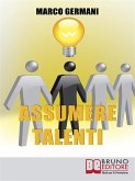 Assumere Talenti (eBook, ePUB) Assumere Talenti (eBook, ePUB)