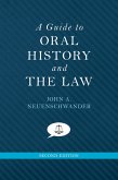 A Guide to Oral History and the Law (eBook, PDF)