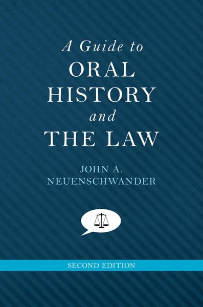 A Guide to Oral History and the Law (eBook, PDF) A Guide to Oral History and the Law (eBook, PDF)