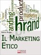 Il Marketing Etico. Come Sviluppare... - Bild 1