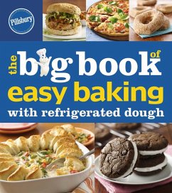 The Big Book of Easy Baking with Refrigerated Dough (eBook, ePUB) - Pillsbury Editors