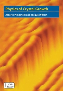 Physics of Crystal Growth (eBook, PDF) - Pimpinelli, Alberto
