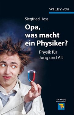 Opa, was macht ein Physiker? (eBook, ePUB) - Hess, Siegfried