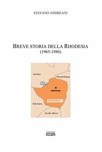Breve Storia Della Rhodesia (1965-1980) (eBook, ePUB) - Andreani, Stefano