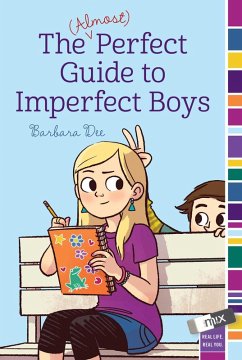 The (Almost) Perfect Guide to Imperfect Boys (eBook, ePUB) - Dee, Barbara