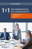 1x1 der Kommunikation für Führungskräfte: Handlungsanleitungen, Praxisbeispiele, Tools (eBook, ePUB)