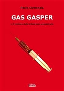 Gas Gasper e il mistero delle infermiere assassinate (eBook, ePUB) - Carbonaio, Paolo