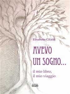 Avevo un sogno... (eBook, ePUB) - Cifaldi, Elisabetta