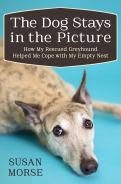 Cover The Dog Stays in the Picture (eBook, ePUB)