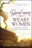 Good News for Weary Women (eBook, ePUB)